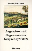 Legenden und Sagen aus der Grafschaft Glatz