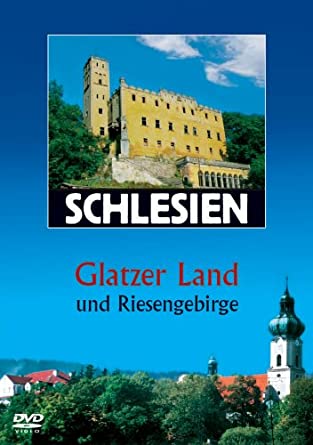 Schlesien - Glatzer Land und Riesengebirge