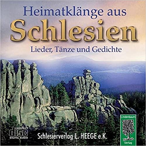 Heimatklänge aus Schlesien: Lieder, Tänze und Gedichte